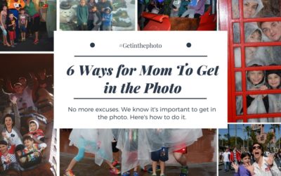 6 Ways For Mom To Get In the Photo