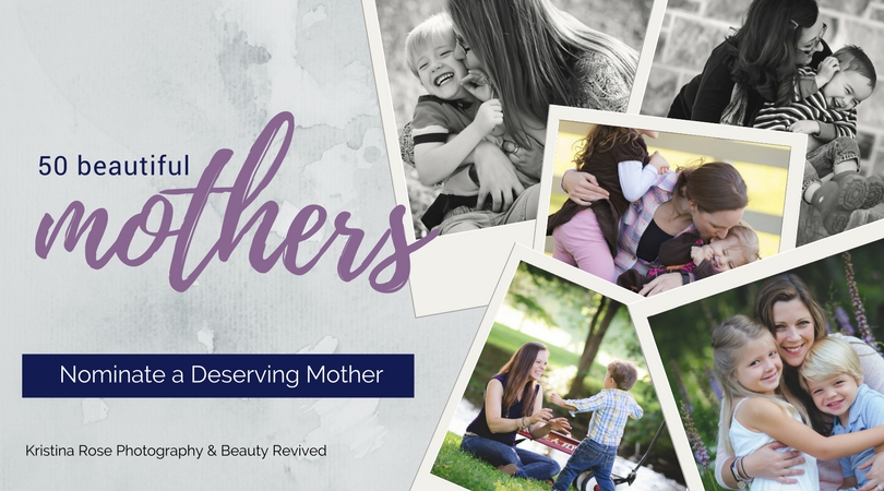 Beauty Revived – 50 Beautiful Mothers Campaign